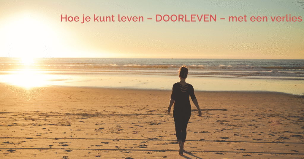 hoe je verder kunt na een verlies. Omgaan met verlies. Na verlies weer perspectief, het licht kunnen zien. Weer kunnen genieten, blij kunnen zijn, toekomst hebben.